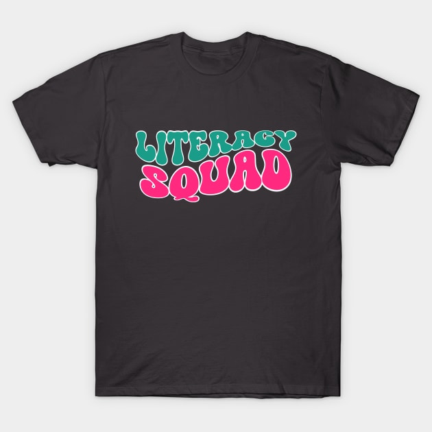 Literacy Squad T-Shirt by RefinedApparelLTD